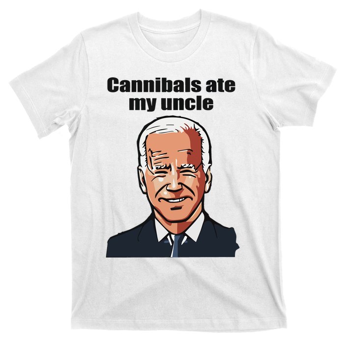 Cannibals Ate My Uncle Funny Joe Biden T-Shirt