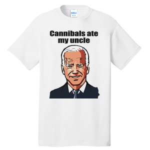 Cannibals Ate My Uncle Funny Joe Biden Tall T-Shirt