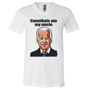 Cannibals Ate My Uncle Funny Joe Biden V-Neck T-Shirt