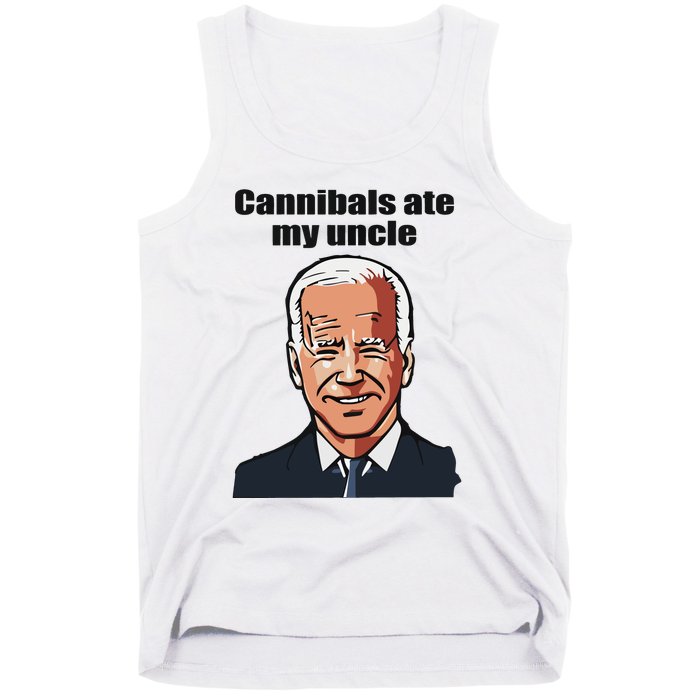 Cannibals Ate My Uncle Funny Joe Biden Tank Top