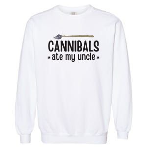 Cannibals Ate My Uncle Garment-Dyed Sweatshirt