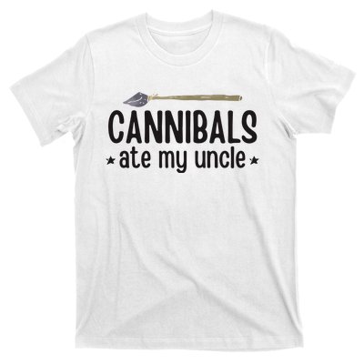 Cannibals Ate My Uncle T-Shirt