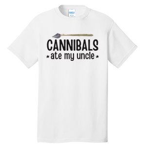 Cannibals Ate My Uncle Tall T-Shirt