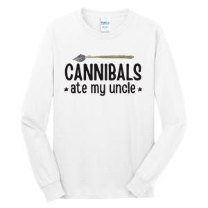 Cannibals Ate My Uncle Tall Long Sleeve T-Shirt