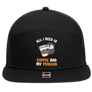 Coffee And My Penguin Sea Bird King Emperor Penguin Gift 7 Panel Mesh Trucker Snapback Hat