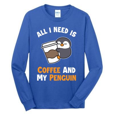 Coffee And My Penguin Sea Bird King Emperor Penguin Gift Tall Long Sleeve T-Shirt