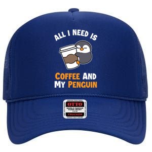 Coffee And My Penguin Sea Bird King Emperor Penguin Gift High Crown Mesh Back Trucker Hat