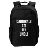 Cannibals Ate My Uncle Funny Joe Biden Daily Commute Backpack