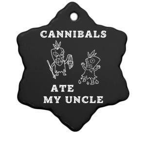 Cannibals Ate My Uncle Trendy Funny Current Quote Graphic Ceramic Star Ornament