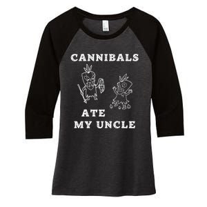 Cannibals Ate My Uncle Trendy Funny Current Quote Graphic Women's Tri-Blend 3/4-Sleeve Raglan Shirt