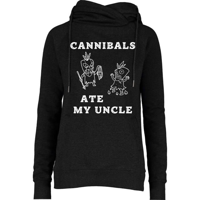 Cannibals Ate My Uncle Trendy Funny Current Quote Graphic Womens Funnel Neck Pullover Hood