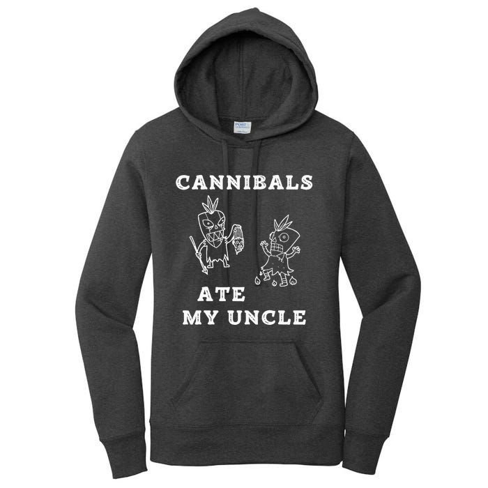 Cannibals Ate My Uncle Trendy Funny Current Quote Graphic Women's Pullover Hoodie