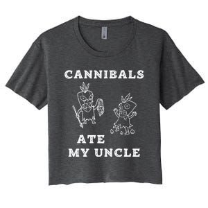 Cannibals Ate My Uncle Trendy Funny Current Quote Graphic Women's Crop Top Tee