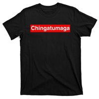 Chingatumaga Apparel Maga Anti Trump Mexican Spanish Fashion T-Shirt