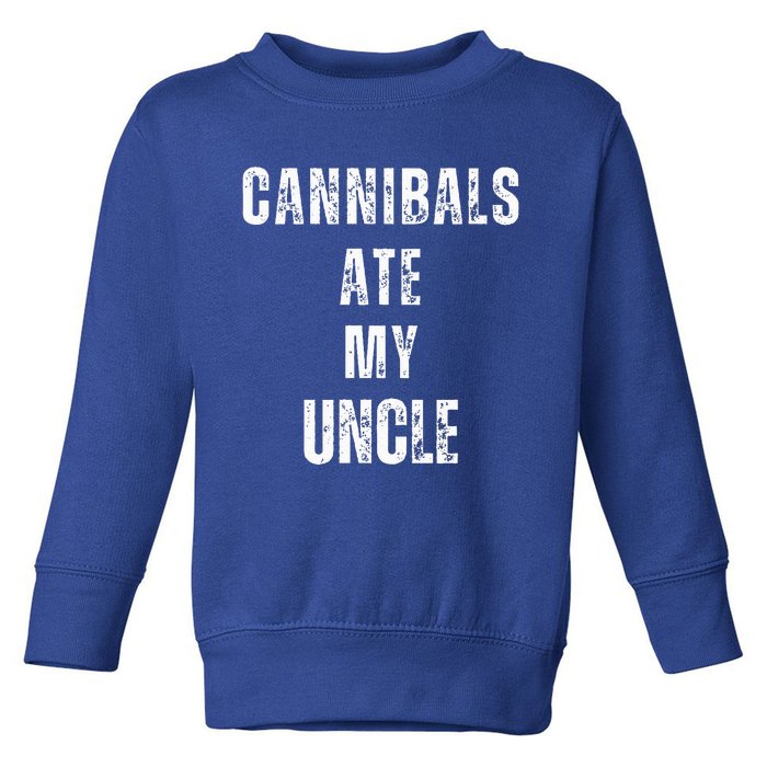 Cannibals Ate My Uncle Joe Biden Political Parody Toddler Sweatshirt