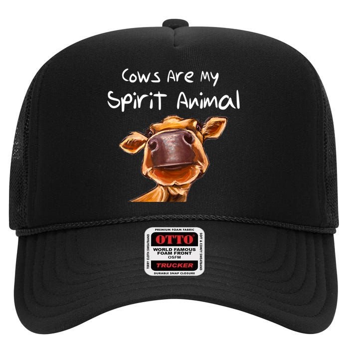 Cows Are My Spirit Animal Cute Cow Saying For Cow Lovers High Crown Mesh Back Trucker Hat