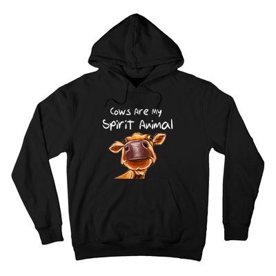 Cows Are My Spirit Animal Cute Cow Saying For Cow Lovers Hoodie