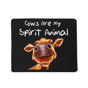 Cows Are My Spirit Animal Cute Cow Saying For Cow Lovers Mousepad