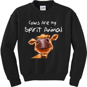 Cows Are My Spirit Animal Cute Cow Saying For Cow Lovers Kids Sweatshirt