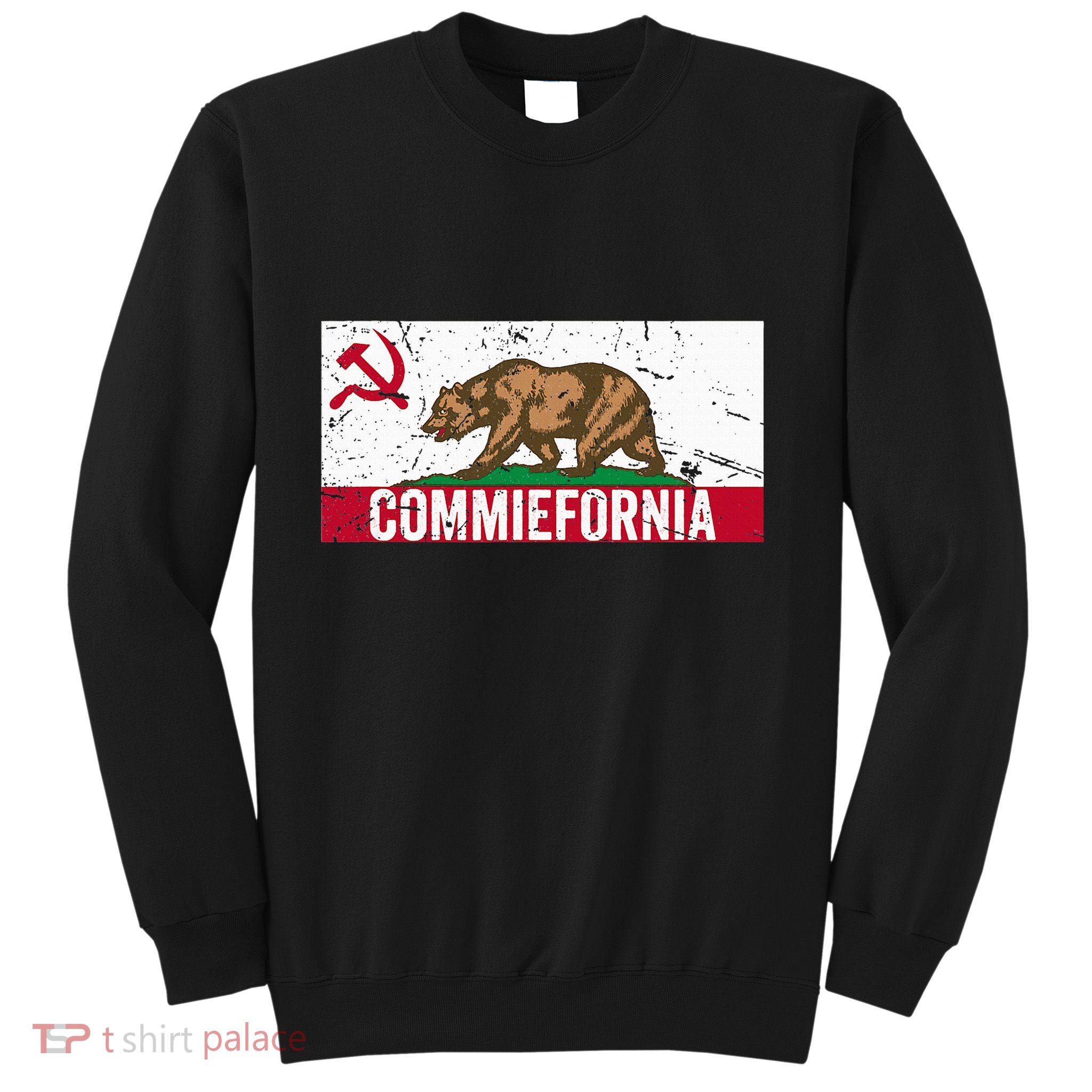 Commiefornia Anti Marxist Communist California Flag Sweatshirt