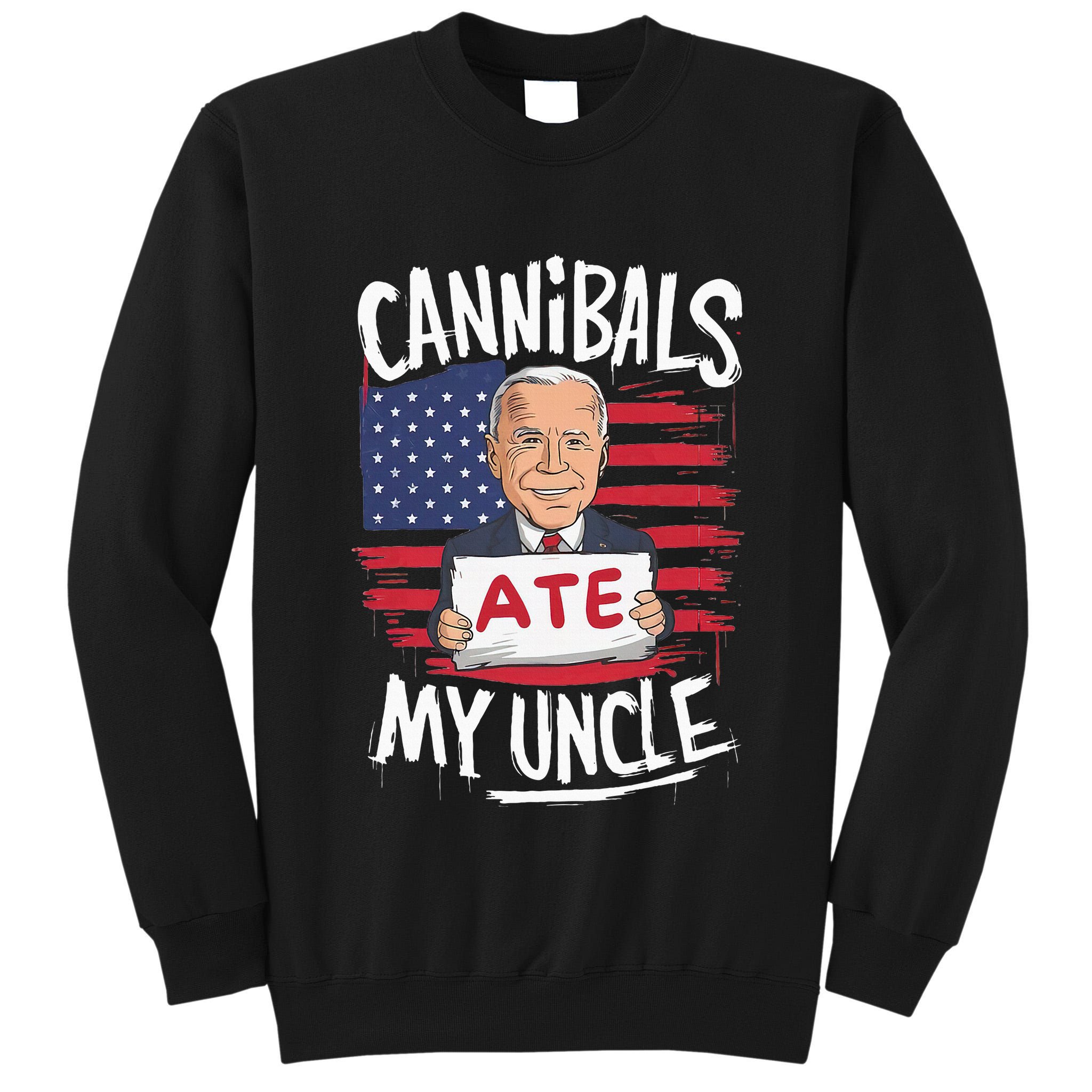 Cannibal Ate My Uncle Tall Sweatshirt