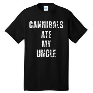 Cannibals Ate My Uncle Joe Biden Political Parody Tall T-Shirt