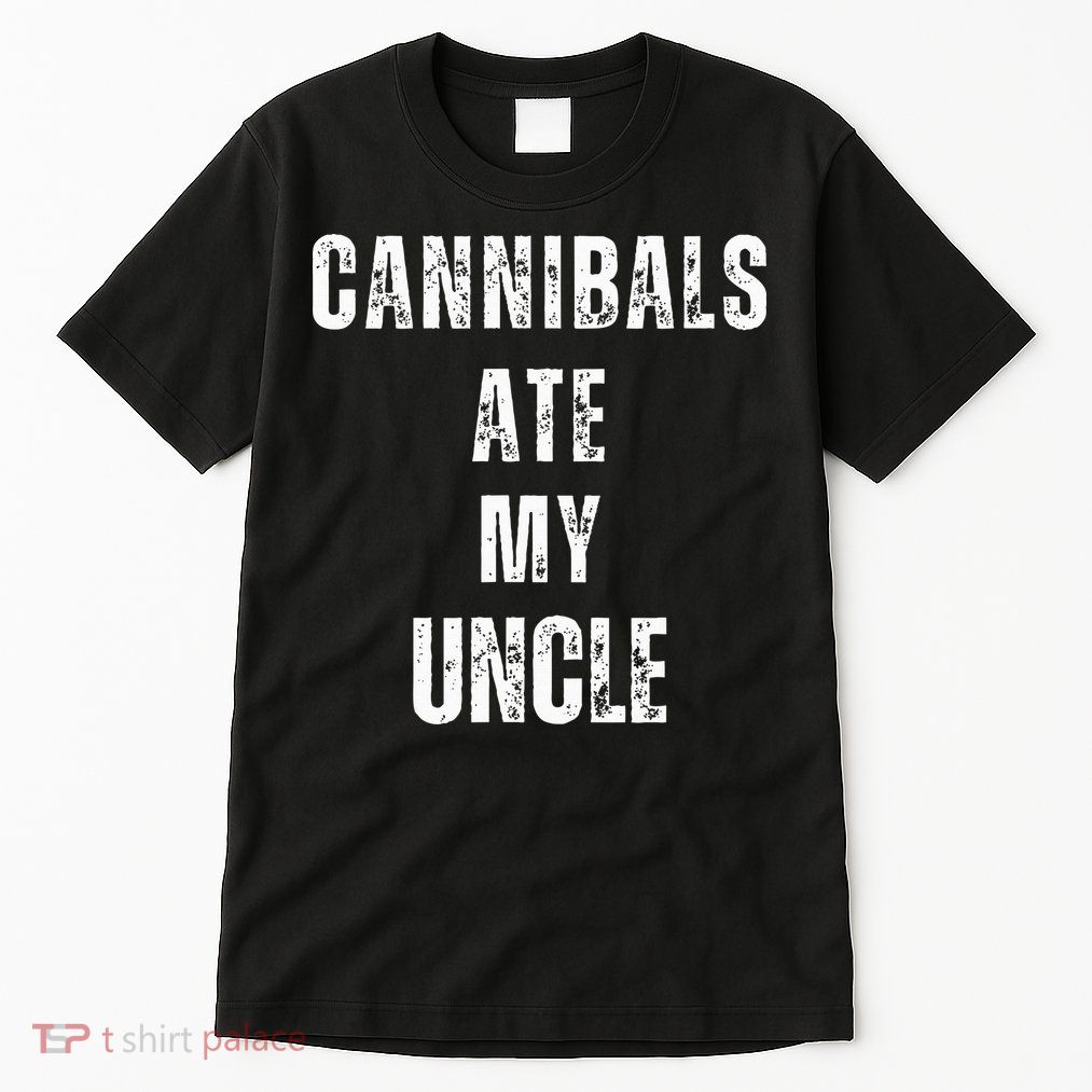 Cannibals Ate My Uncle Joe Biden Political Parody Tall T-Shirt