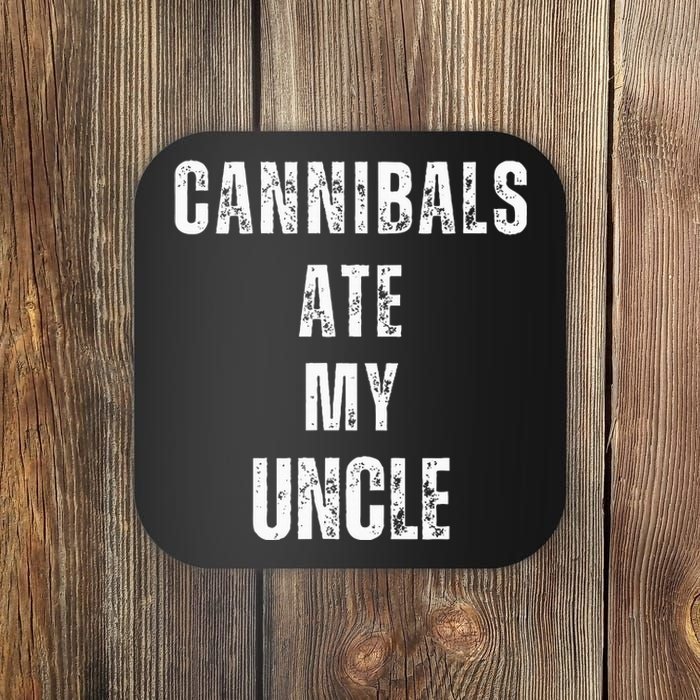 Cannibals Ate My Uncle Joe Biden Political Parody Coaster