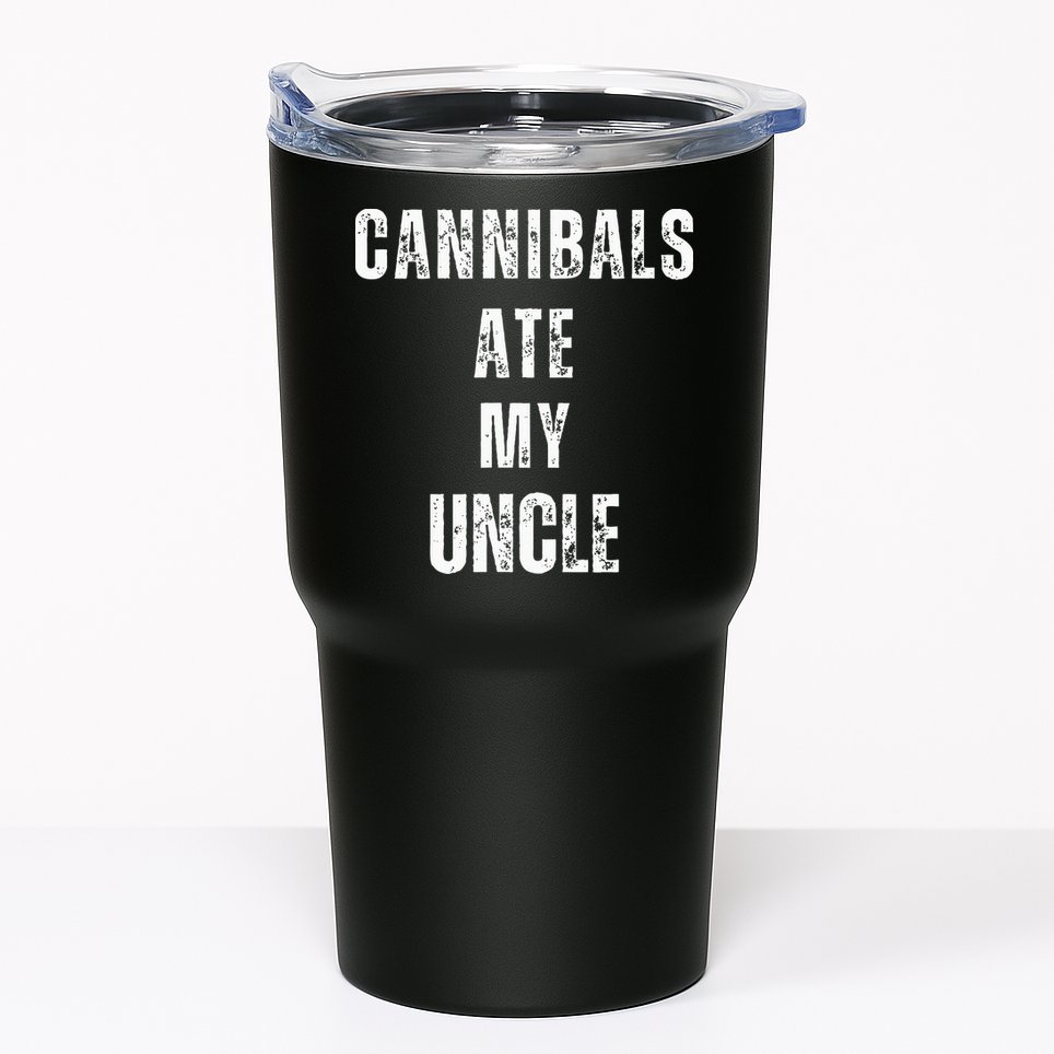Cannibals Ate My Uncle Joe Biden Political Parody Tumbler