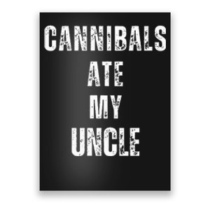 Cannibals Ate My Uncle Joe Biden Political Parody Poster