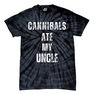 Cannibals Ate My Uncle Joe Biden Political Parody Tie-Dye T-Shirt