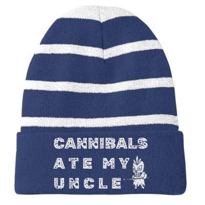 Cannibals Ate My Uncle Biden Trump Saying Funny Striped Beanie with Solid Band