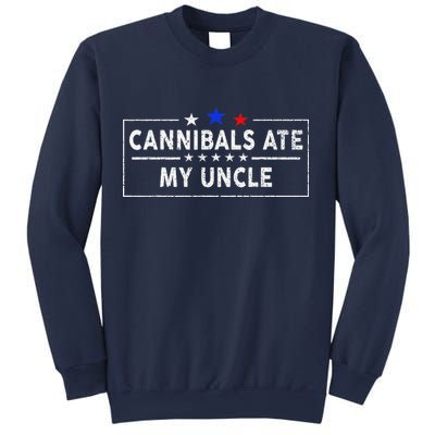 Cannibals Ate My Uncle Joe Biden Saying Funny Trump 2024 Sweatshirt