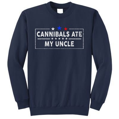 Cannibals Ate My Uncle Joe Biden Saying Funny Trump 2024 Sweatshirt