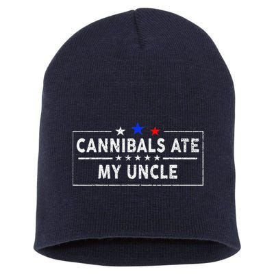 Cannibals Ate My Uncle Joe Biden Saying Funny Trump 2024 Short Acrylic Beanie