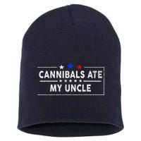 Cannibals Ate My Uncle Joe Biden Saying Funny Trump 2024 Short Acrylic Beanie