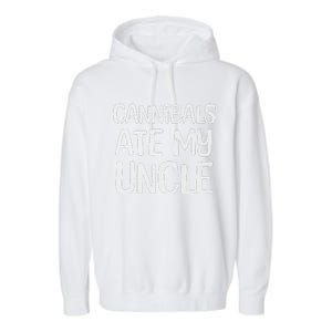 Cannibals Ate My Uncle Funny Saying Garment-Dyed Fleece Hoodie