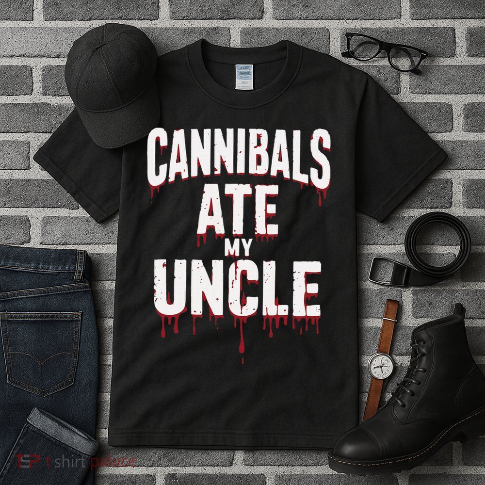 Cannibals Ate My Uncle Joe Biden Political Satire 2024 Tall T-Shirt