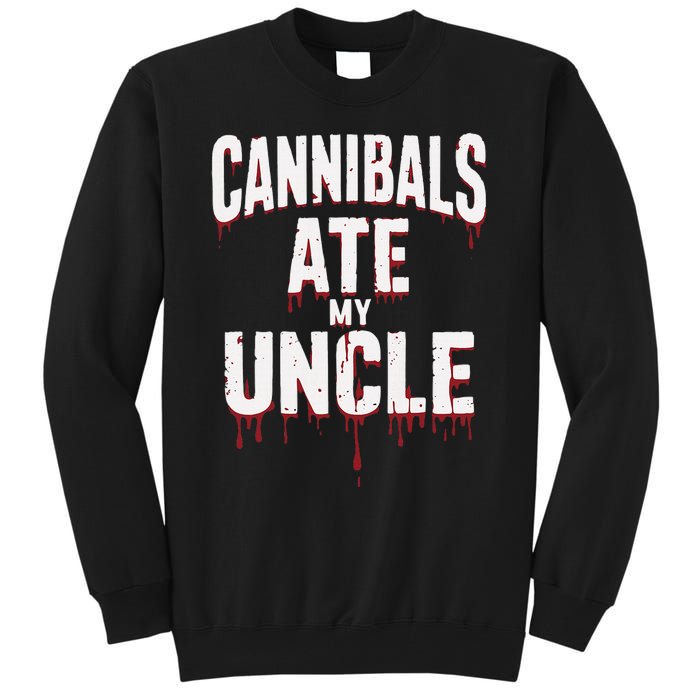 Cannibals Ate My Uncle Joe Biden Political Satire 2024 Tall Sweatshirt