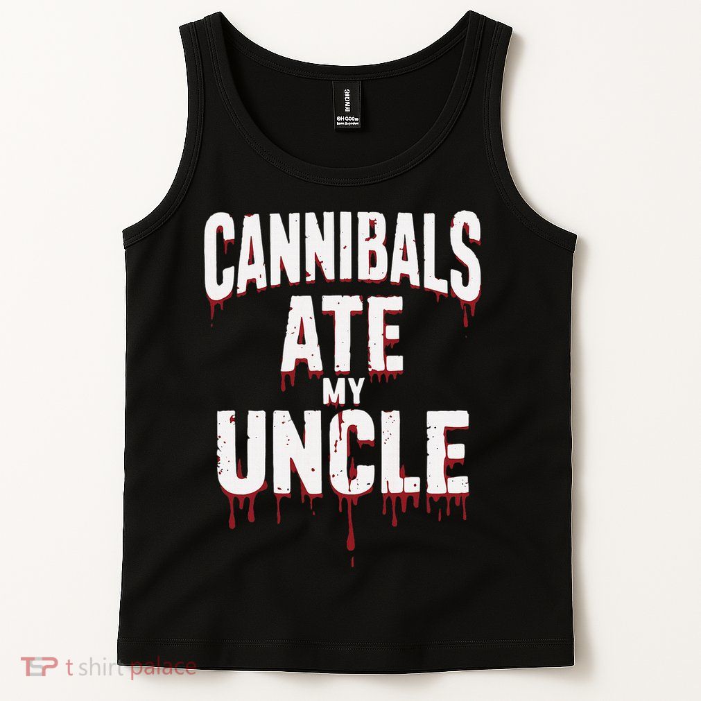 Cannibals Ate My Uncle Joe Biden Political Satire 2024 Tank Top