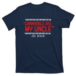 Cannibals Ate My Uncle Joe Biden Satire Trump 2024 T-Shirt