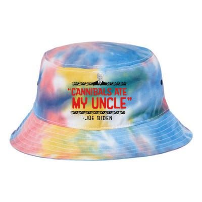 Cannibals Ate My Uncle Joe Biden Satire Trump 2024 Tie Dye Newport Bucket Hat