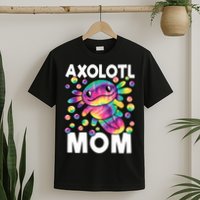 Cute Axolotl Mom Axolotl Lover T-Shirt