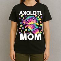 Cute Axolotl Mom Axolotl Lover T-Shirt