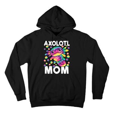 Cute Axolotl Mom Axolotl Lover Tall Hoodie