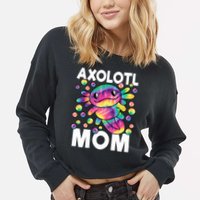 Cute Axolotl Mom Axolotl Lover Cropped Pullover Crew
