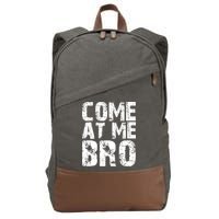 Come At Me Bro Cotton Canvas Backpack