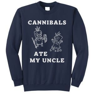 Cannibals Ate My Uncle Trendy Funny Current Sweatshirt