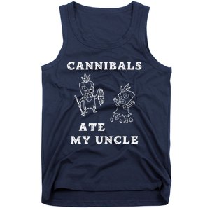 Cannibals Ate My Uncle Trendy Funny Current Tank Top