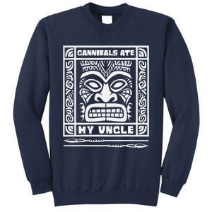 Cannibals Ate My Uncle Funny Sweatshirt